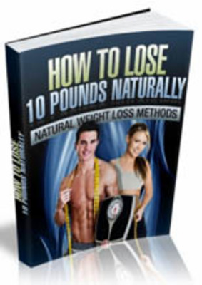 Product picture How to Lose 10 Pounds Naturally